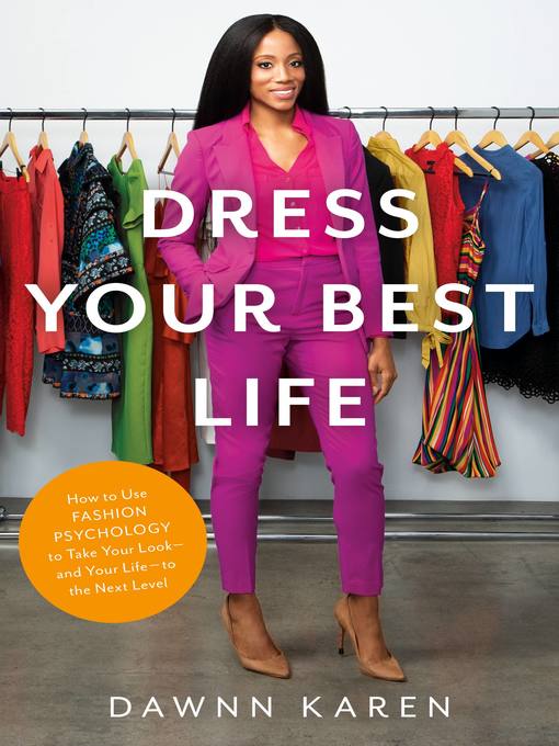 Title details for Dress Your Best Life by Dawnn Karen - Wait list